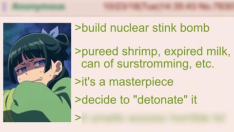 Anon Builds A Nuclear Stink Bomb | 4Chan Greentext Stories