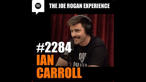 Joe Rogan Experience #2284 - Ian Carroll