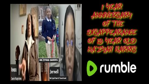 1 Year Anniversary of the Missing 13 Year Old Na'Ziyah Harris