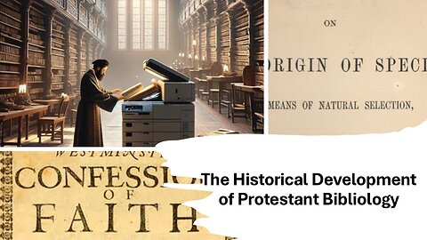 The Historical Development Of Protestant Bibliology