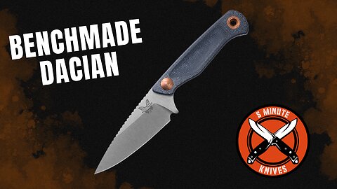 Benchmade Dacian - Get it While You Still Can! 😯