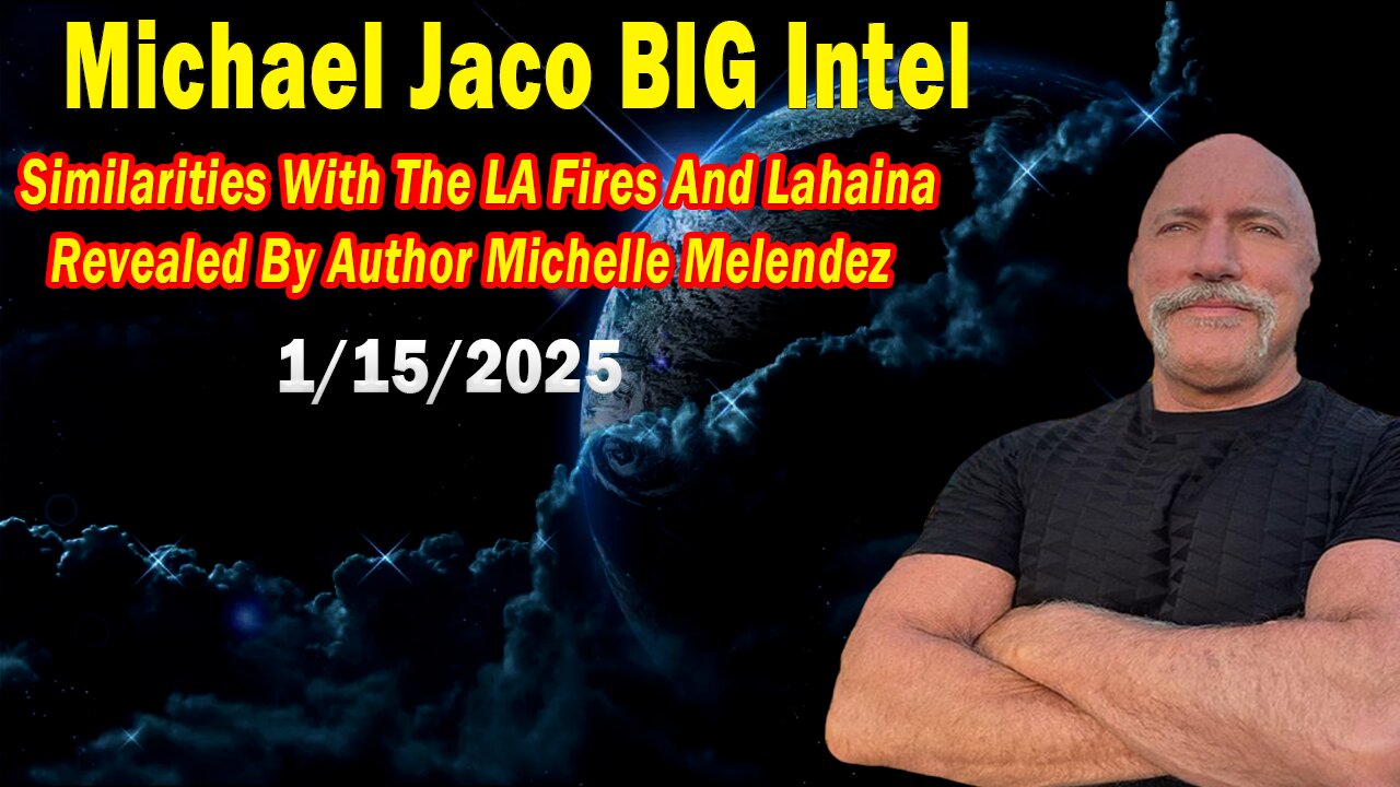 Michael Jaco BIG Intel Jan 15: "Breaking News By Michael Jaco & Michelle Melendez"