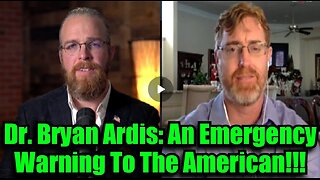 Dr. Bryan Ardis: An Emergency Warning To The American!!!