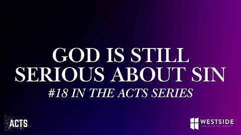 God Is Still Serious About Sin | Pastor Shane Idleman