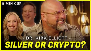 Should You Keep Your Funds In Silver or Crypto? - Dr. Kirk Elliott