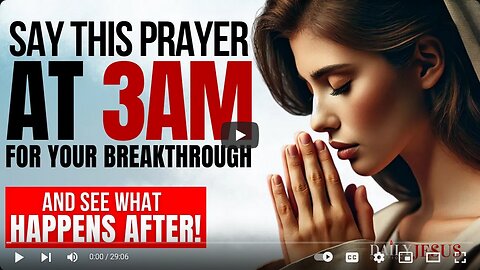 How To Pray At 3am For A Breakthrough in Your Life (Powerful Morning Prayer)