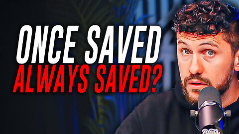 Is Your Salvation Actually Permanent?