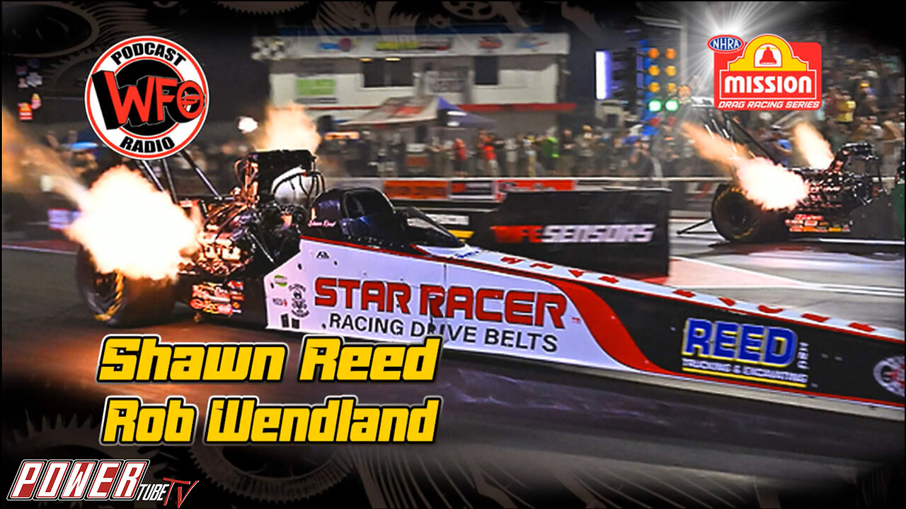 WFO with Joe Castello - Shawn Reed & Rob Wendland Preview NHRA Mission Foods Drag Racing Season