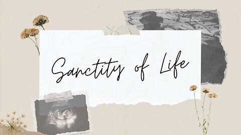 Sunday Morning Service "Sanctity Of Life" 1/19/25