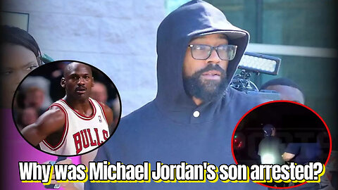 Why was Michael Jordan's son arrested?