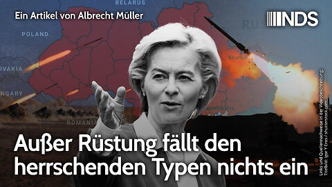 Außer Rüstung fällt den herrschenden Typen nichts ein | Albrecht Müller | NDS-Podcast