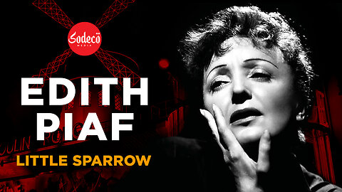 Edith Piaf: The Little Sparrow | Lifestar | EP 08