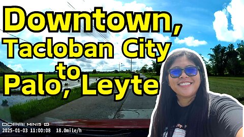 Dash Camera: Downtown Tacloban City to Palo, Leyte | Watch in 4K