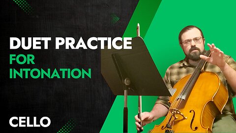 Duet Practice for Cello Intonation – Improve Your Ensemble Accuracy!