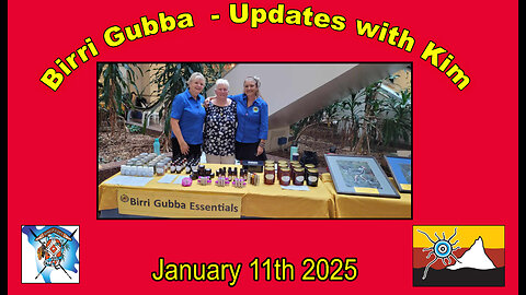 Birri Gubba Updates with Kim - 11th January 2025