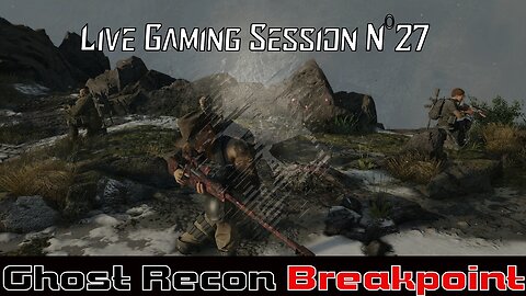 ☠️Ghost Recon®☠️ 💥Breakpoint💥 👾Live Gaming Session👾 N°27