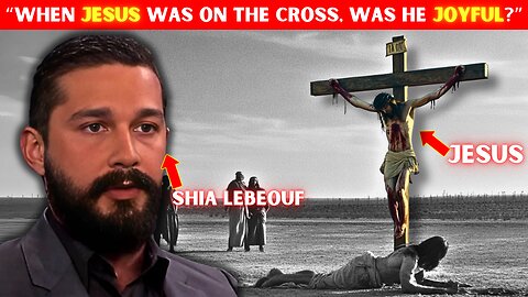 Shia LaBeouf Reveals the REAL Reason He's Obsessed with Jesus