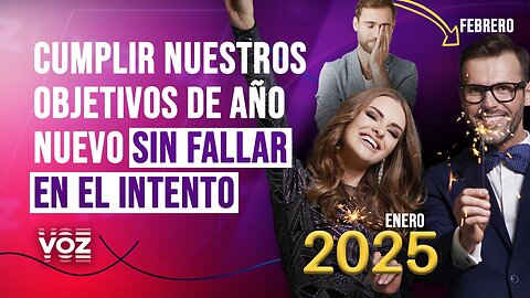 Cumplir nuestros objetivos de año sin fallar en el intento - Episodio 12