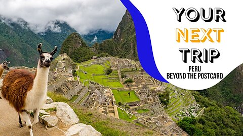 Peru: Beyond the Postcard