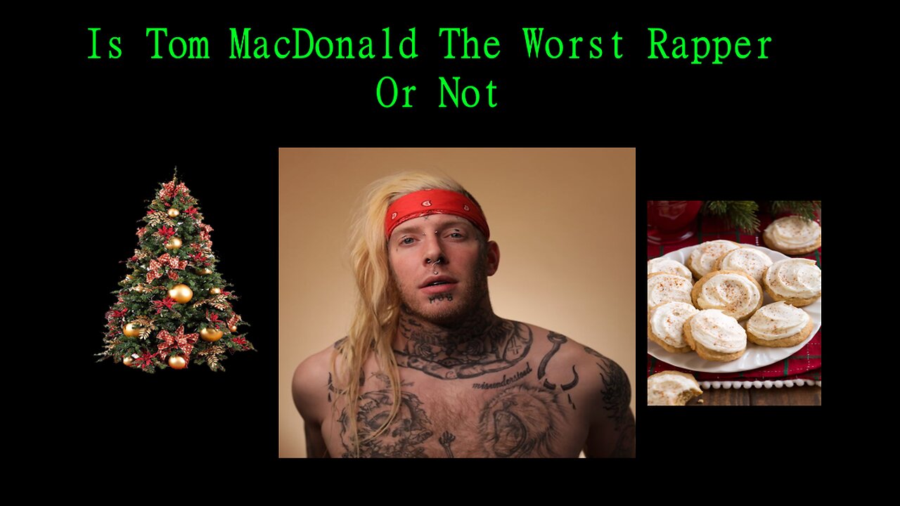 Episode 5 Is Tom MacDonald The Worst Rapper Or Not