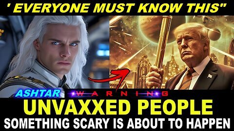 PEOPLE MAY BE TERRIFIED THIS VIDEO! - ASHTAR AND GALACTIC FEDERATION URGENT MESSAGE TO HUMANITY!