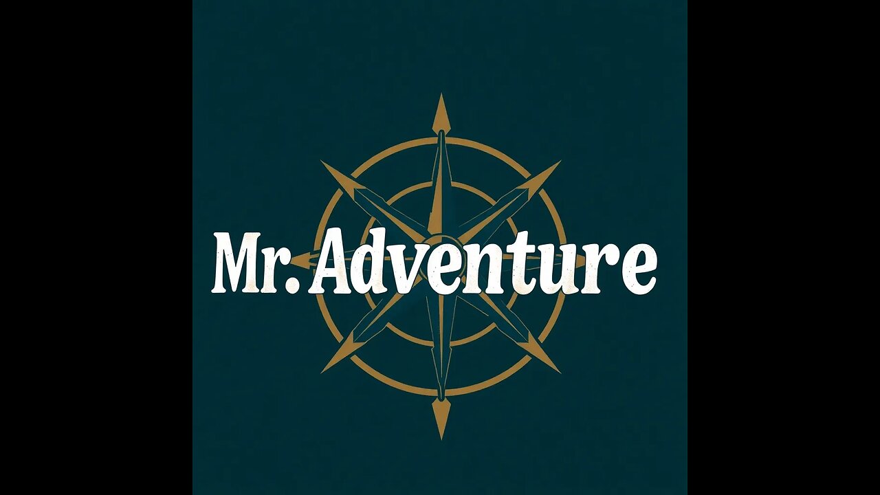 Mr. Adventure - Motivation