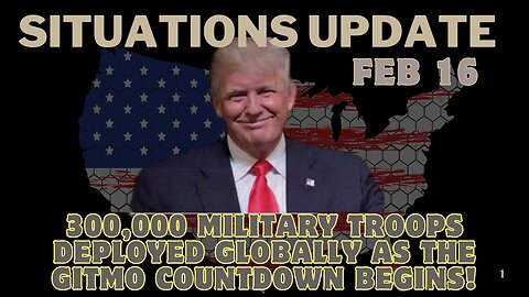 🌍 Situation Update – 300,000 Military Troops Deployed Globally As the GITMO Countdown Begins!