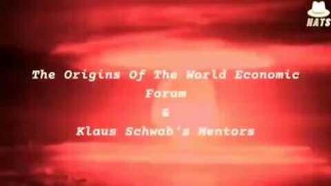 Origins of The WEF - The Background History Of How The World Economic Forum Was Formed