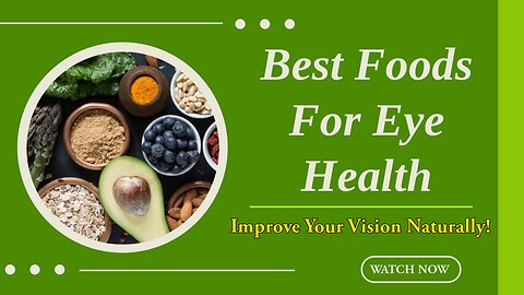 Best Foods For Eye Health and Improve Vision Naturally