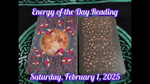 Energy of the Day Reading: Saturday, February 1, 2025