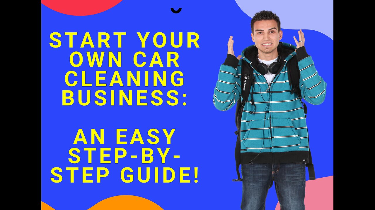 Start Your Own Car Cleaning Business: A Step-by-Step Guide!