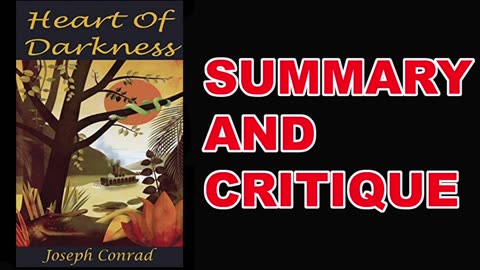 Heart of Darkness by Joseph Conrad | Summary and Critique