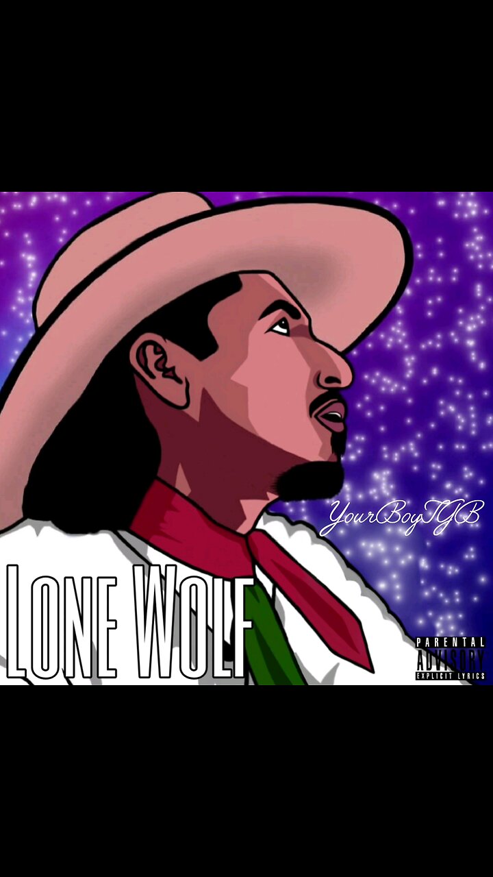 Lone Wolf - YourBoyTGB