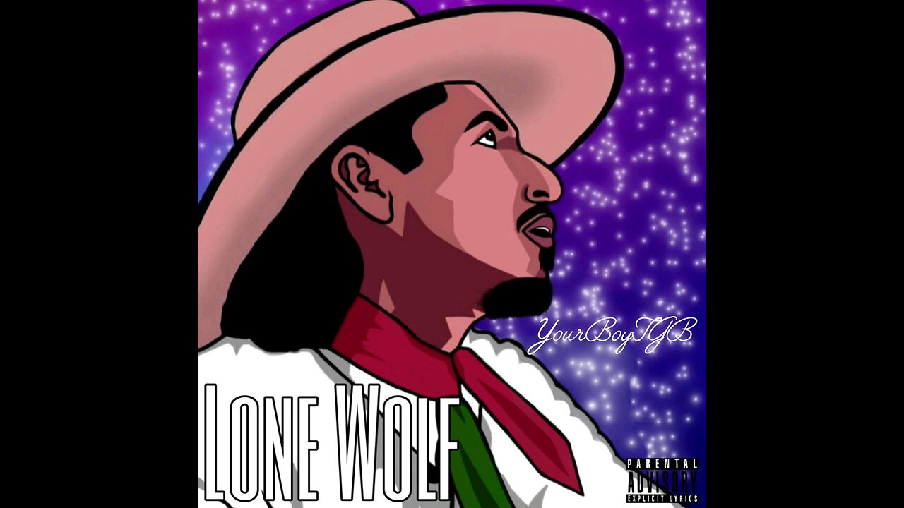 Lone Wolf - YourBoyTGB