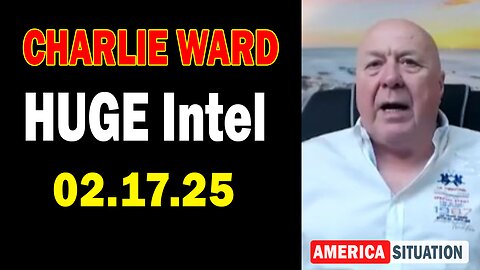 Charlie Ward HUGE Intel Feb 17: "Charlie Ward Explosive News With Michaela Fachar & Paul Brooker"