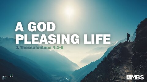 A God Pleasing Life (1 Thessalonians 4:1-8) | Men's Bible Study | Pastor Elvis Illescas