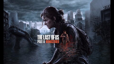 THE LAST OF US Parte II. REMASTERED.🎆 CP: 1.2.3.4.. RPC