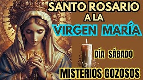 SANTO ROSARIO A LA VIRGEN MARÍA | DÍA SÁBADO |