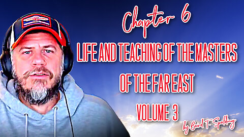 Ch 6 - Vol 3 - Life and Teaching of the Masters of the Far East - The Law Of Truth Is Coming