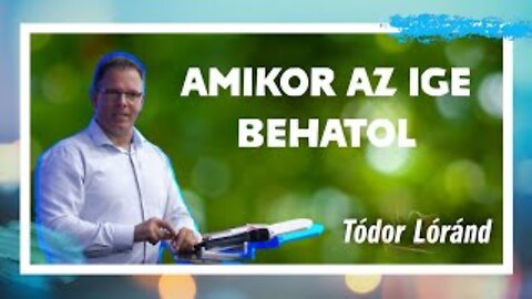 Amikor az ige behatol | Tódor Lóránd | 2024.08.25