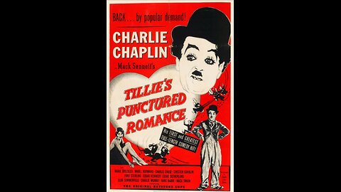 Charles Chaplin's - Tillies Punctured Romance (1914)