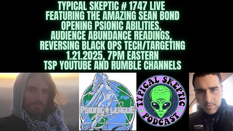 Sean Bond - Abundance Readings, Psionoic Abilities - Typical Skeptic #1747