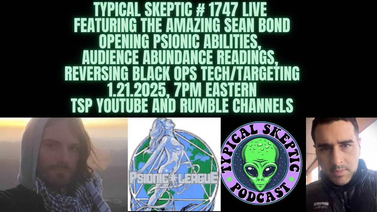 Sean Bond - Abundance Readings, Psionoic Abilities - Typical Skeptic #1747