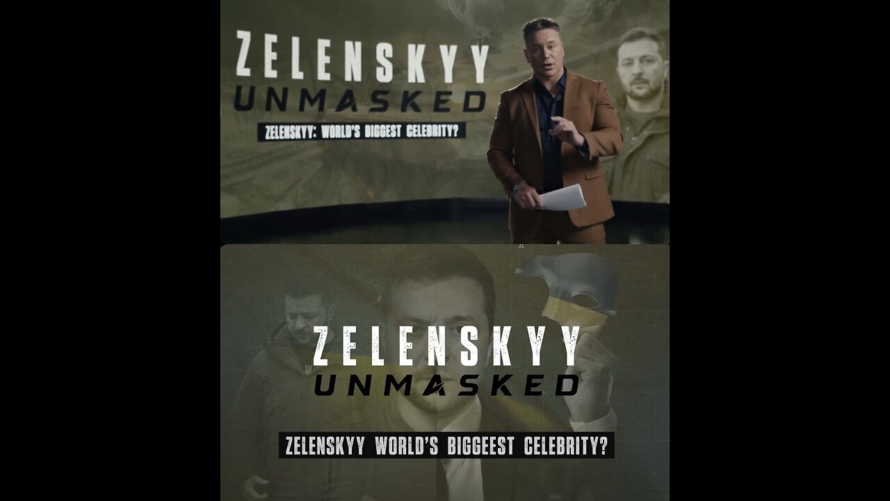 ZELENSKY UNMASKED Part 2 - Zelensky world biggest celebrity ?