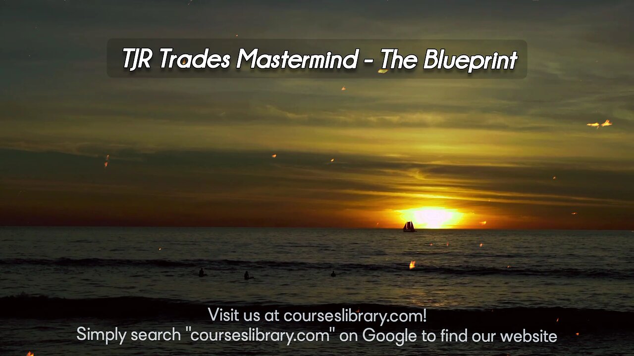 TJR Trades Mastermind - The Blueprint Course Download