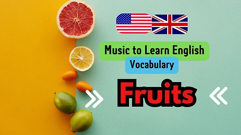 Learn English with Music. Fruits