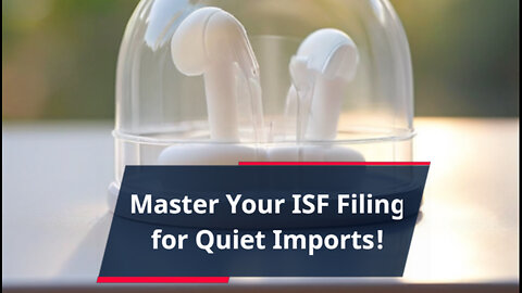 Mastering the Art of ISF Filing for Noise Reduction Devices