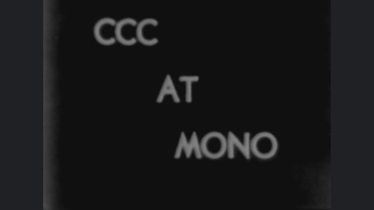 Civilian Conservation Corps At Mono (1936 Original Black & White Film)