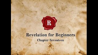 Revelation for Beginners - Chapter Seventeen