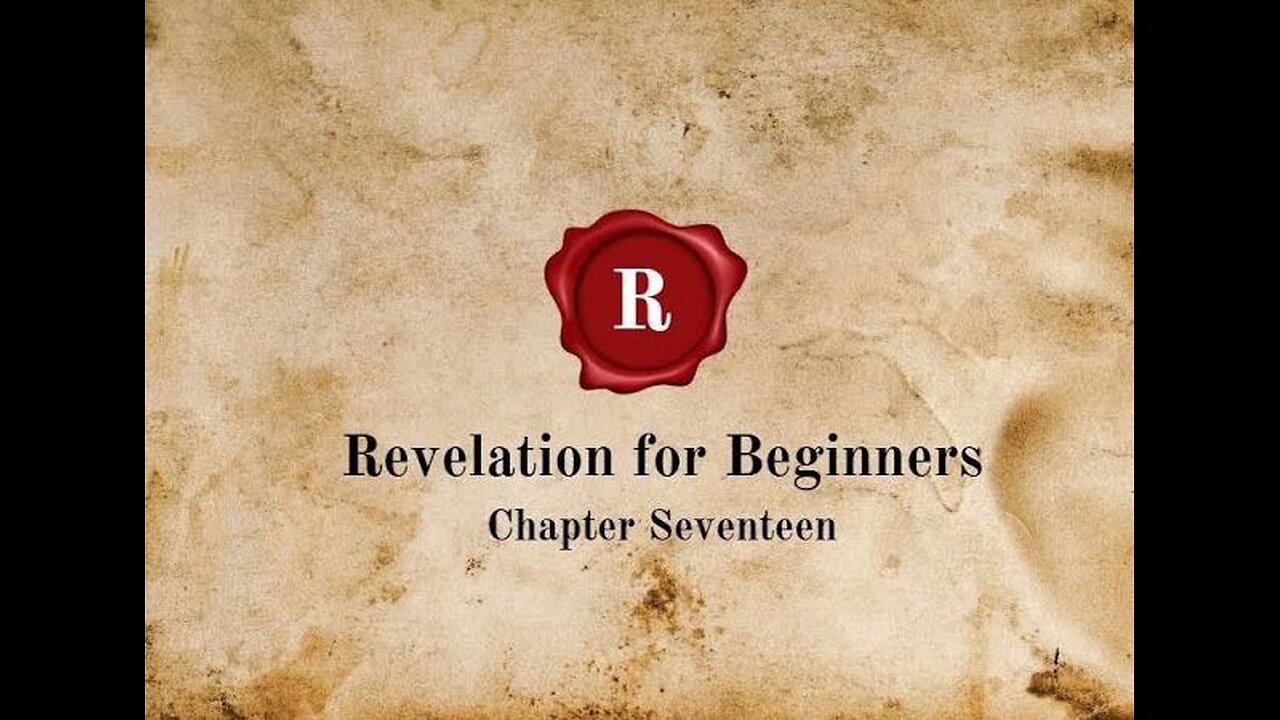 Revelation for Beginners - Chapter Seventeen